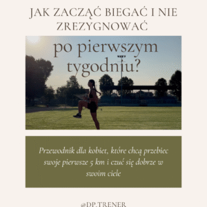 Jak zacząć biegać i nie zrezygnować  po pierwszym tygodniu?